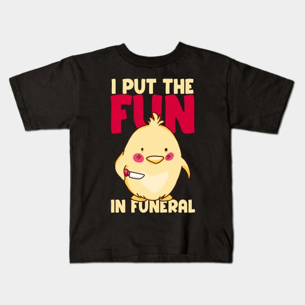 I put the fun in funeral - Funny Chicken Kids T-Shirt by Emmi Fox Designs